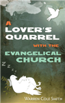 A Lover’s Quarrel with the Evangelical Church By Warren Cole Smith
Since World War II, there has been a flowering of evangelical activity and parachurch organizations. But something troubling has happened in spite of this growth
