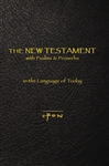 The softcover edition of The New Testament with Psalms & Proverbs – in the Language of Today translated by  William F. Beck is a handy and affordable New Testament for personal use and for bulk distribution for Evangelism purposes.