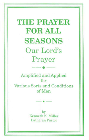 The Prayer For All Seasons
By K.K. Miller