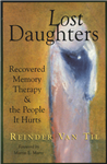Lost Daughters
By R.Van Til

The practice of recovered memory therapy (RMT) and the resulting accusations of childhood sexual abuse have polarized the psychotherapy community and crowded the courts.  Reinder Van Til’s Lost Daughters movingly depicts