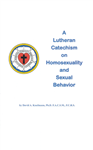 A Lutheran Catechism on Homosexuality
By David A. Kaufmann
Here in a concise catechism one can find the answers to questions about how the Lutheran church stands on the issue of homosexuality.