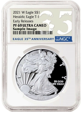 2021 W NGC PF 69 Silver Eagle T-1 Heraldic Eagle Reverse Early Release 35th Anniversary Label 1oz Silver Coin