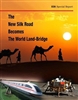 The New Silk Road Becomes the World Land-Bridge<br>PDF