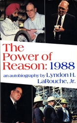 The Power of Reason: 1988<br><span style="font-size:75%;">by Lyndon H. LaRouche, Jr.</span>