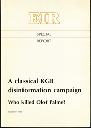 A classical KGB disinformation campaign: Who killed Olof Palme?