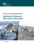 The Great Leap Backward: LaRouche Exposes the Green New Deal - Download PDF