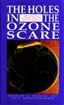 The Holes in the Ozone Scare <br /><span style="font-size:75%">The Scientific Evidence that the Sky Isn't Falling</span>