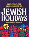 Complete Family Guide to Jewish Holidays (HB)