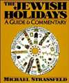 Jewish Holidays: A Guide and Commentary (PB)