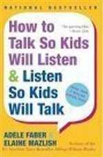 How to Talk So Kids Will Listen