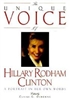 Unique Voice of Hillary Rodham Clinton Portrait in her Own Words HB