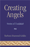 Creating Angels: Stories of Tzedakah