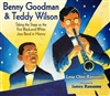 Benny Goodman & Teddy Wilson, taking the stage as the first Black-and-White Jazz Band