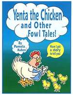 Yenta the Chicken and Other Fowl Tales!