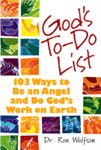 God's To-do List: 103 Ways to Be an Angel and Do God's Work on Earth