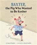 Baxter, the Pig Who Wanted to Be Kosher