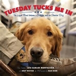Tuesday Tucks Me In: a Service Dog Takes Care of his Army Veteran Master