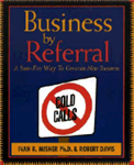 Business by Referral: A Sure-Fire Way to Generate New Business