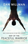 Way of the Peaceful Warrior: A Book That Changes Lives (PB)