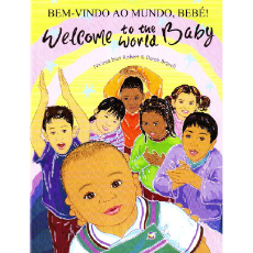 Welcome to the World Baby - One of the best children's books about diversity in Spanish, Arabic, Polish and more.