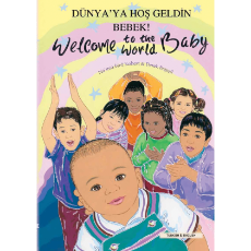 Welcome to the World Baby - One of the best children's books about diversity in Spanish, Arabic, Polish and more.