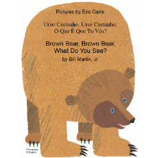 Brown Bear, Brown Bear, What Do You See? - Best bilingual children's book for preschoolers and toddlers. Available in Arabic, Farsi, Kurdish, Shona, Tamil, Urdu, Yoruba, and many other foreign languages.