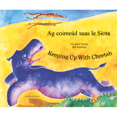 Keeping Up with Cheetah - Bilingual children's book about friendship supports social and emotional learning. Available in Chinese, Farsi, Kurdish, Spanish, Urdu, and many more foreign languages. Inspiring story for diverse classrooms.