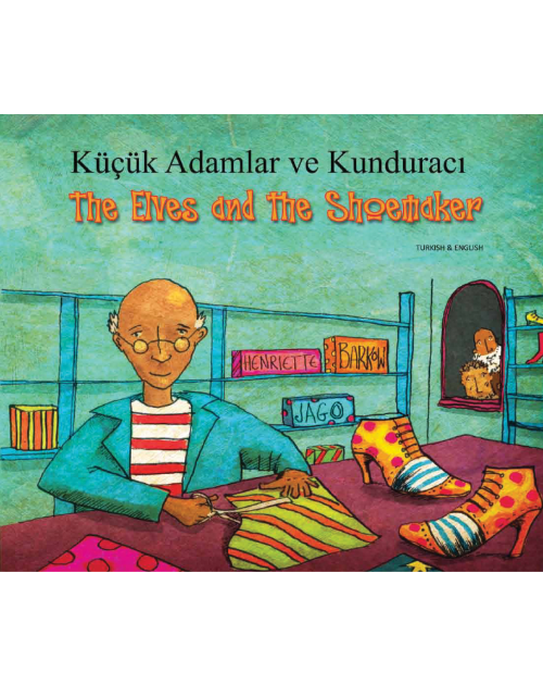 The Elves and the Shoemaker- Bilingual Fable in Albanian, Bengali, Chinese (Cantonese & Mandarin), Russian, Somali, Spanish and many other languages. Fun dual language book for English language learners.