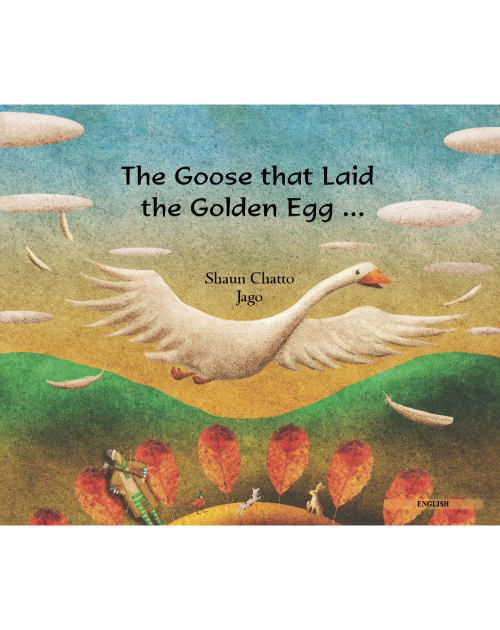 Goose Fables (The Goose that Laid the Golden Egg) - Bilingual Book in Arabic, Bengali, Chinese Simplified, French, Hebrew, Lithuanian, and many other languages. Great children's book about diversity.