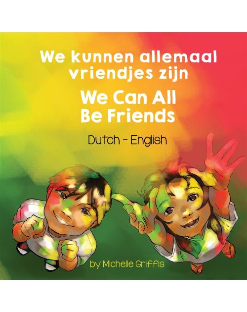 We Can All Be Friends - Bilingual diverse children's book available in many languages