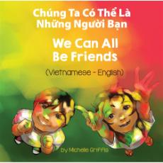 We Can All Be Friends - Bilingual diverse children's book available in many languages