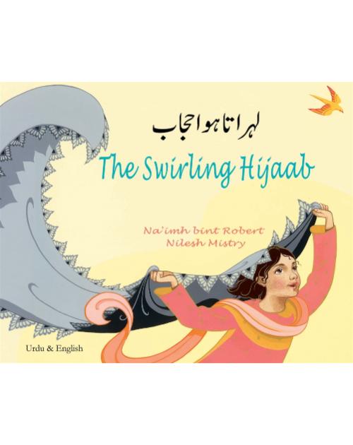 The Swirling Hijaab - Bilingual Diverse Children's Book in Albanian, Arabic, Chinese (Cantonese), Italian, Malay, Somali, Tamil, and many more languages. Supports culturally responsive teaching.