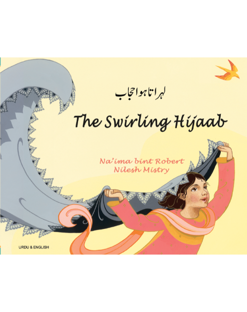 The Swirling Hijaab - Bilingual Diverse Children's Book in Albanian, Arabic, Chinese (Cantonese), Italian, Malay, Somali, Tamil, and many more languages. Supports culturally responsive teaching.