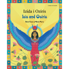 Isis and Osiris - Bilingual myth & legend in Arabic, Chinese, Greek, Hindi, Italian, Portuguese, Russian, Spanish, Turkish, and more foreign languages. Colorfully illustrated books is great for multicultural classrooms