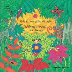 Walking Through The Jungle - Bilingual Children's Book available in Arabic, Burmese, Dari, Farsi, German, Italian, Pashto, Spanish, Tamil, and many other languages. Fun story for diverse classrooms.