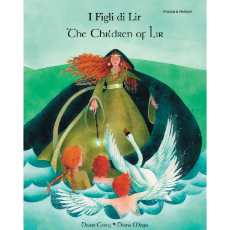 The Children of Lir - Bilingual Children's Book - Celtic multicultural myth in Albanian, Czech, German, Irish, Polish, Tamil, Vietnamese, and many other languages. Folk tale for multicultural students.