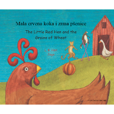 Little Red Hen and the Grains of Wheat (Bilingual Children's Book) - Croatian-English