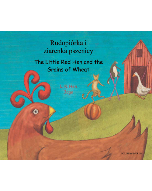 Little Red Hen and the Grains of Wheat- Bilingual Folktale in Spanish, Arabic, German, Farsi, French, German, Greek, Hindi, Korean, Russian, Swahili, and many more languages. Inspiring story for diverse classrooms.