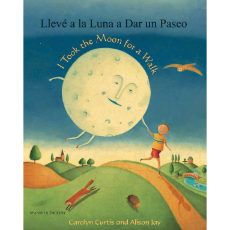 I Took the Moon for a Walk - Bilingual children's book available in Albanian, Arabic, Chinese (Cantonese and Mandarin),Czech, French, Haitian Creole, Panjabi, Somali, Spanish, Urdu, and many other languages.  Inspiring story for diverse classrooms.