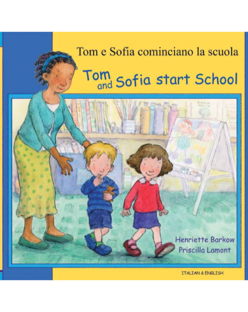 Tom and Sofia Start School - Bilingual children's book in Arabic, Bengali, Farsi, German, Japanese, Polish, Spanish, Urdu, and many other foreign languages.  Great children's books for the first day of school!