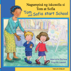 Tom and Sofia Start School - Bilingual children's book in Arabic, Bengali, Farsi, German, Japanese, Polish, Spanish, Urdu, and many other foreign languages.  Great children's books for the first day of school!