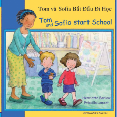 Tom and Sofia Start School - Bilingual children's book in Arabic, Bengali, Farsi, German, Japanese, Polish, Spanish, Urdu, and many other foreign languages.  Great children's books for the first day of school!