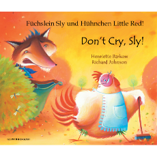 Don't Cry Sly! - Bilingual children's book - Folktale in Spanish, Arabic, Chinese (Cantonese), French, Italian, Portuguese, Tamil, and many more foreign languages.