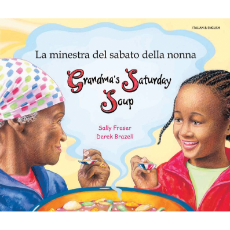 Grandma's Saturday Soup - Bilingual Children's Book in Spanish, Arabic, Farsi, French, German, Italian, Hindi, Patois, Romanian, Swahili, Turkish, Urdu, and more. Diverse children's book to inspire culturally responsive classrooms