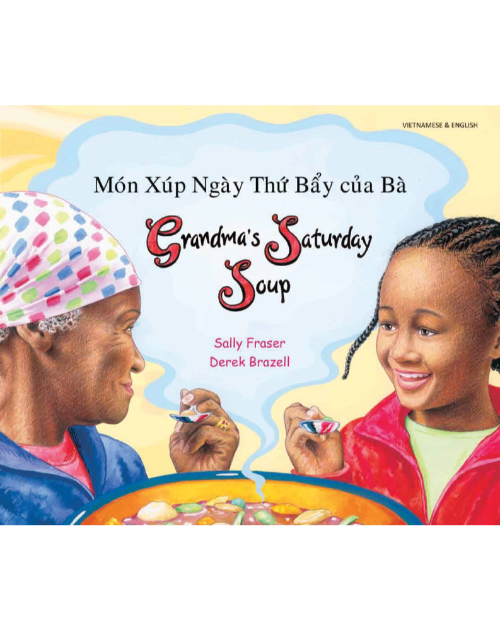 Grandma's Saturday Soup - Bilingual Children's Book in Spanish, Arabic, Farsi, French, German, Italian, Hindi, Patois, Romanian, Swahili, Turkish, Urdu, and more. Diverse children's book to inspire culturally responsive classrooms