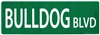 Bulldog Street Sign "Bulldog Blvd"