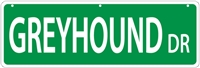 Greyhound Street Sign "Greyhound Dr"