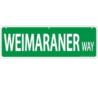 Weimaraner Street Sign "Weimaraner Way"