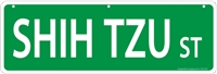 Shih Tzu Street Sign "Shih Tzu St"