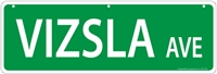 Vizsla Street Sign "Vizsla Ave"